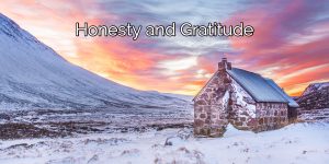 Read more about the article Honesty and Gratitude, The Sworn Enemies Of The Disease Of Addiction