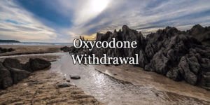 Read more about the article Can Oxycodone withdrawal kill you?
