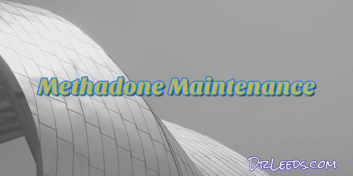 You are currently viewing Why We Do Not Provide Methadone Maintenance Treatment In Our Clinic